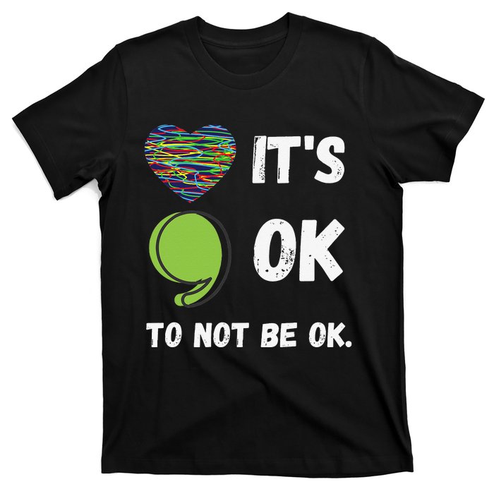 It's Okay To Not Be Okay Mental Health Awareness Depression T-Shirt