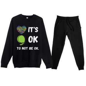 It's Okay To Not Be Okay Mental Health Awareness Depression Premium Crewneck Sweatsuit Set