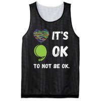 It's Okay To Not Be Okay Mental Health Awareness Depression Mesh Reversible Basketball Jersey Tank