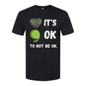 It's Okay To Not Be Okay Mental Health Awareness Depression Softstyle CVC T-Shirt