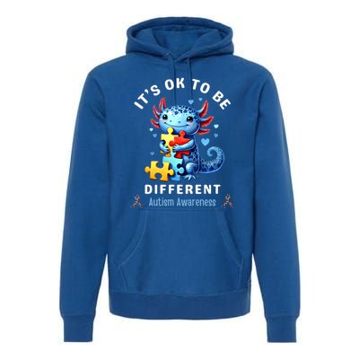 ItS Ok To Be Different Autism Awareness Cute Axolotl Animal Gift Premium Hoodie