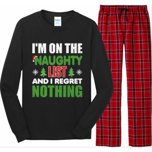 IM On The Naughty List And I Regret Nothing Christmas Funny Gift Long Sleeve Pajama Set