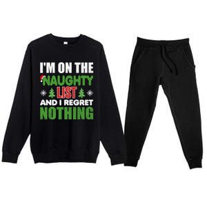 IM On The Naughty List And I Regret Nothing Christmas Funny Gift Premium Crewneck Sweatsuit Set