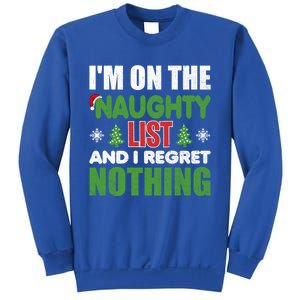 IM On The Naughty List And I Regret Nothing Christmas Funny Gift Sweatshirt