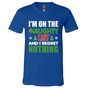 IM On The Naughty List And I Regret Nothing Christmas Funny Gift V-Neck T-Shirt