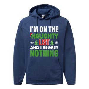 IM On The Naughty List And I Regret Nothing Christmas Funny Gift Performance Fleece Hoodie