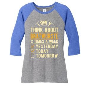 I Only Think About Bratwurste Funny Bratwurst Humor Sausage Gift Women's Tri-Blend 3/4-Sleeve Raglan Shirt