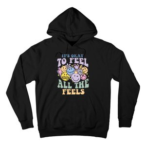 ItS Okay To Feel All The Feels Hoodie