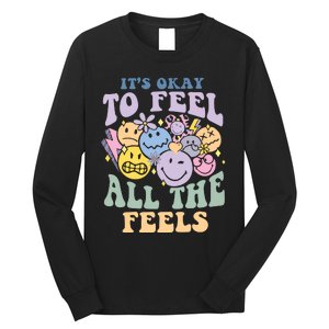 ItS Okay To Feel All The Feels Long Sleeve Shirt