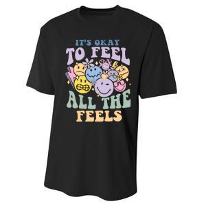 ItS Okay To Feel All The Feels Performance Sprint T-Shirt