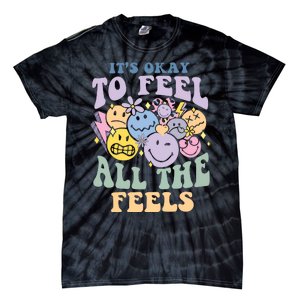 ItS Okay To Feel All The Feels Tie-Dye T-Shirt