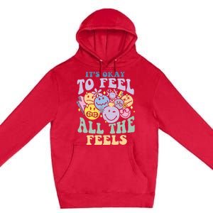 ItS Okay To Feel All The Feels Premium Pullover Hoodie