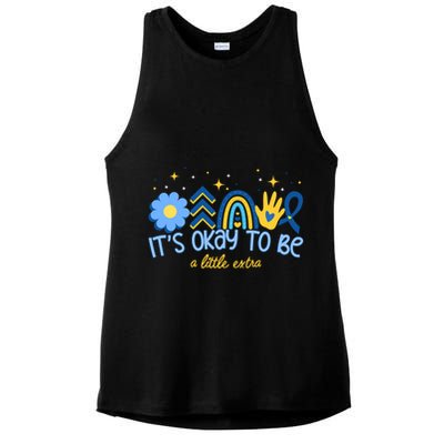 It's Ok To Be A Little Extra World Down Syndrome Ladies PosiCharge Tri-Blend Wicking Tank