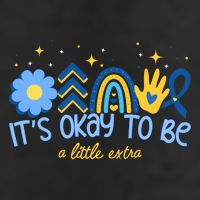 It's Ok To Be A Little Extra World Down Syndrome Garment-Dyed Fleece Hoodie