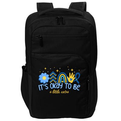It's Ok To Be A Little Extra World Down Syndrome Impact Tech Backpack