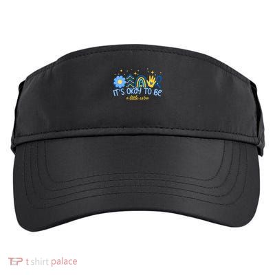 It's Ok To Be A Little Extra World Down Syndrome Adult Drive Performance Visor