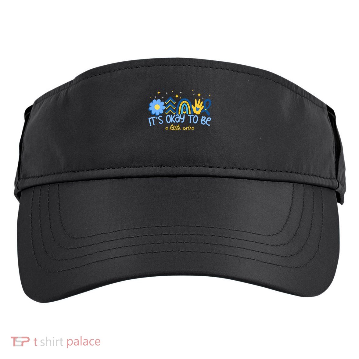 It's Ok To Be A Little Extra World Down Syndrome Adult Drive Performance Visor