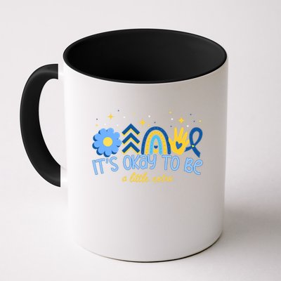 It's Ok To Be A Little Extra World Down Syndrome Mug