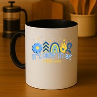 It's Ok To Be A Little Extra World Down Syndrome Mug