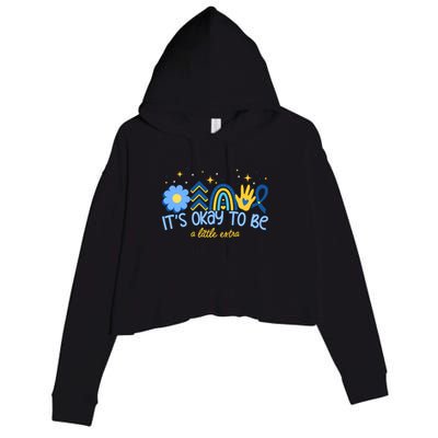It's Ok To Be A Little Extra World Down Syndrome Crop Fleece Hoodie