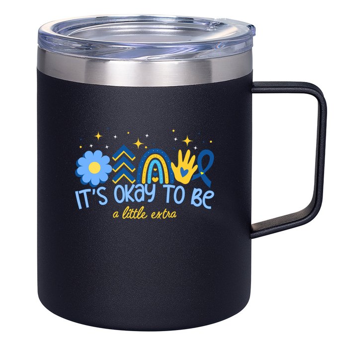 It's Ok To Be A Little Extra World Down Syndrome 12oz Stainless Steel Coffee Mug