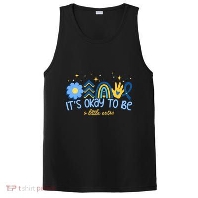 It's Ok To Be A Little Extra World Down Syndrome PosiCharge Competitor Tank