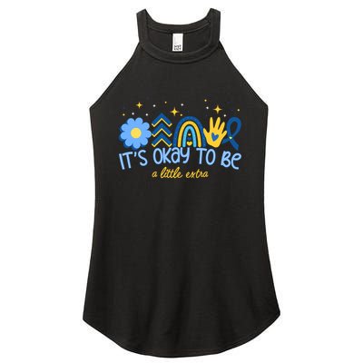 It's Ok To Be A Little Extra World Down Syndrome Women's Perfect Tri Rocker Tank