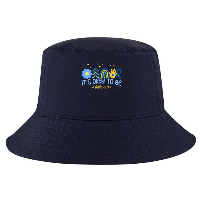 It's Ok To Be A Little Extra World Down Syndrome Cool Comfort Performance Bucket Hat