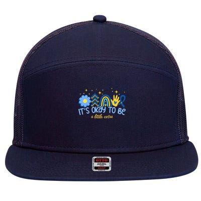 It's Ok To Be A Little Extra World Down Syndrome 7 Panel Mesh Trucker Snapback Hat