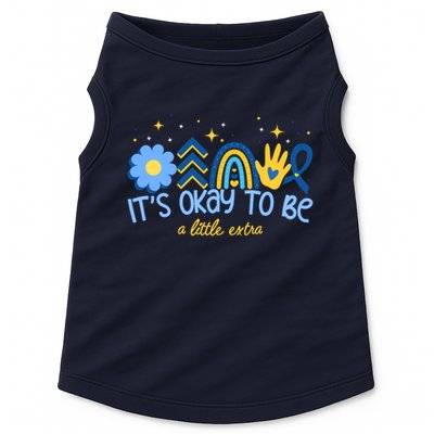 It's Ok To Be A Little Extra World Down Syndrome Doggie Tank