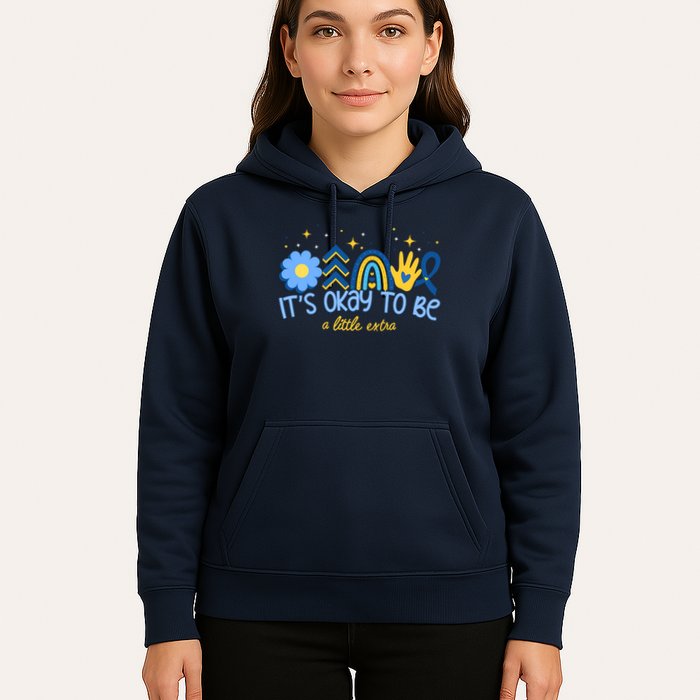 It's Ok To Be A Little Extra World Down Syndrome Hoodie