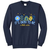 It's Ok To Be A Little Extra World Down Syndrome Sweatshirt