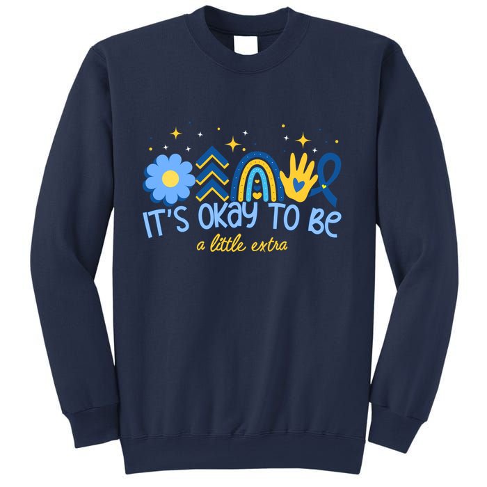 It's Ok To Be A Little Extra World Down Syndrome Sweatshirt