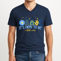 It's Ok To Be A Little Extra World Down Syndrome V-Neck T-Shirt