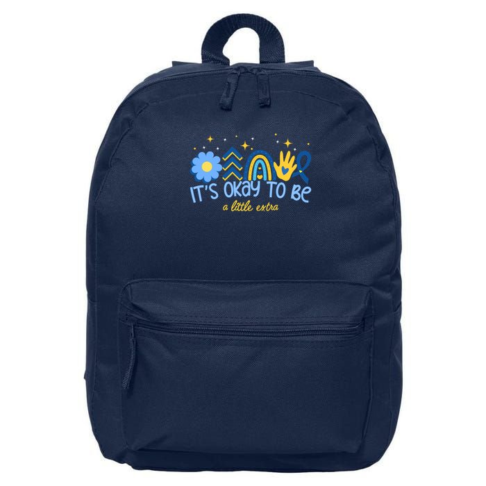 It's Ok To Be A Little Extra World Down Syndrome 16 in Basic Backpack
