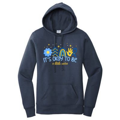 It's Ok To Be A Little Extra World Down Syndrome Women's Pullover Hoodie