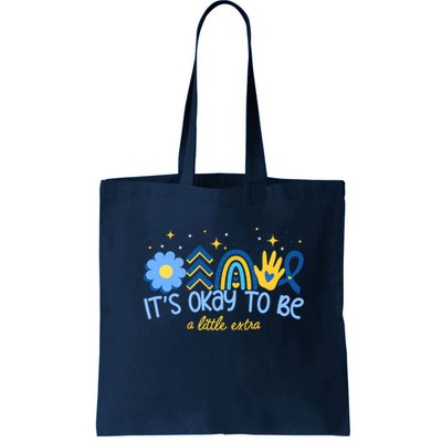 It's Ok To Be A Little Extra World Down Syndrome Bag