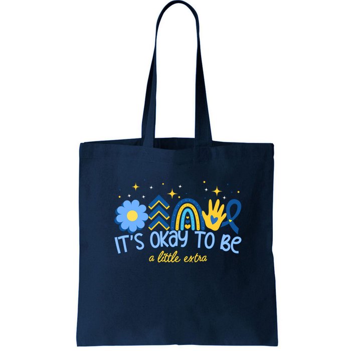 It's Ok To Be A Little Extra World Down Syndrome Bag
