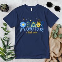 It's Ok To Be A Little Extra World Down Syndrome Premium T-Shirt