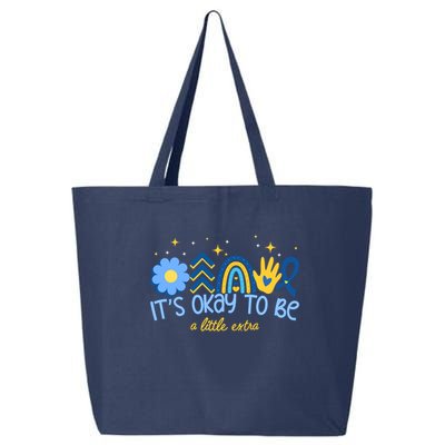It's Ok To Be A Little Extra World Down Syndrome 25L Jumbo Tote