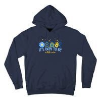 It's Ok To Be A Little Extra World Down Syndrome Tall Hoodie