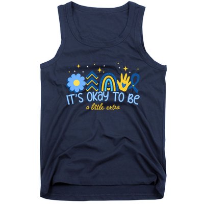 It's Ok To Be A Little Extra World Down Syndrome Tank Top