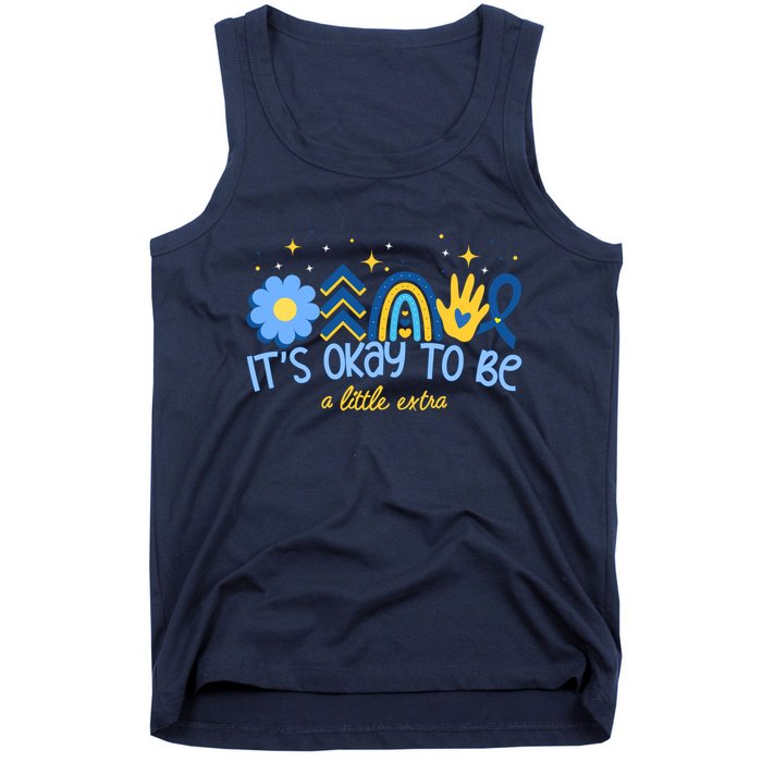 It's Ok To Be A Little Extra World Down Syndrome Tank Top
