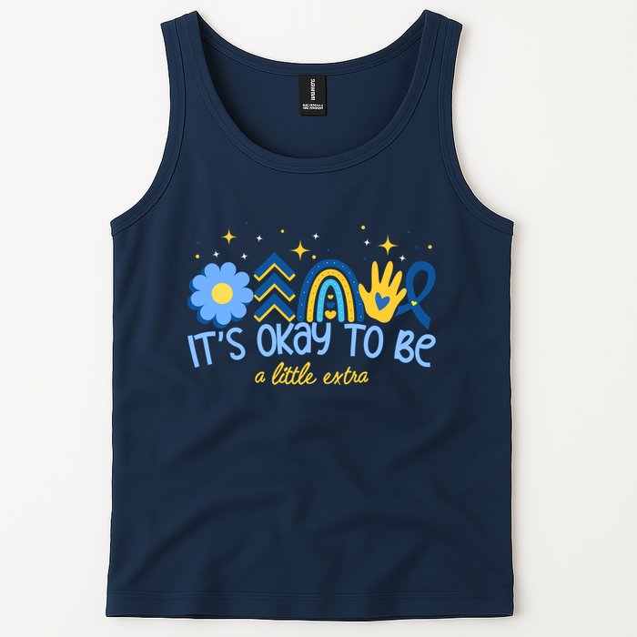 It's Ok To Be A Little Extra World Down Syndrome Tank Top