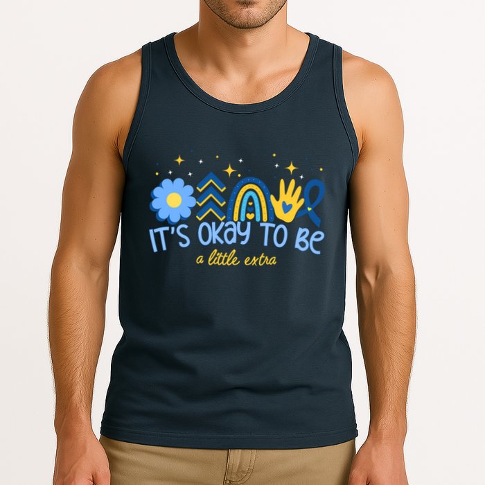 It's Ok To Be A Little Extra World Down Syndrome Tank Top