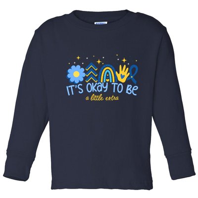 It's Ok To Be A Little Extra World Down Syndrome Toddler Long Sleeve Shirt