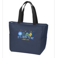It's Ok To Be A Little Extra World Down Syndrome Zip Tote Bag