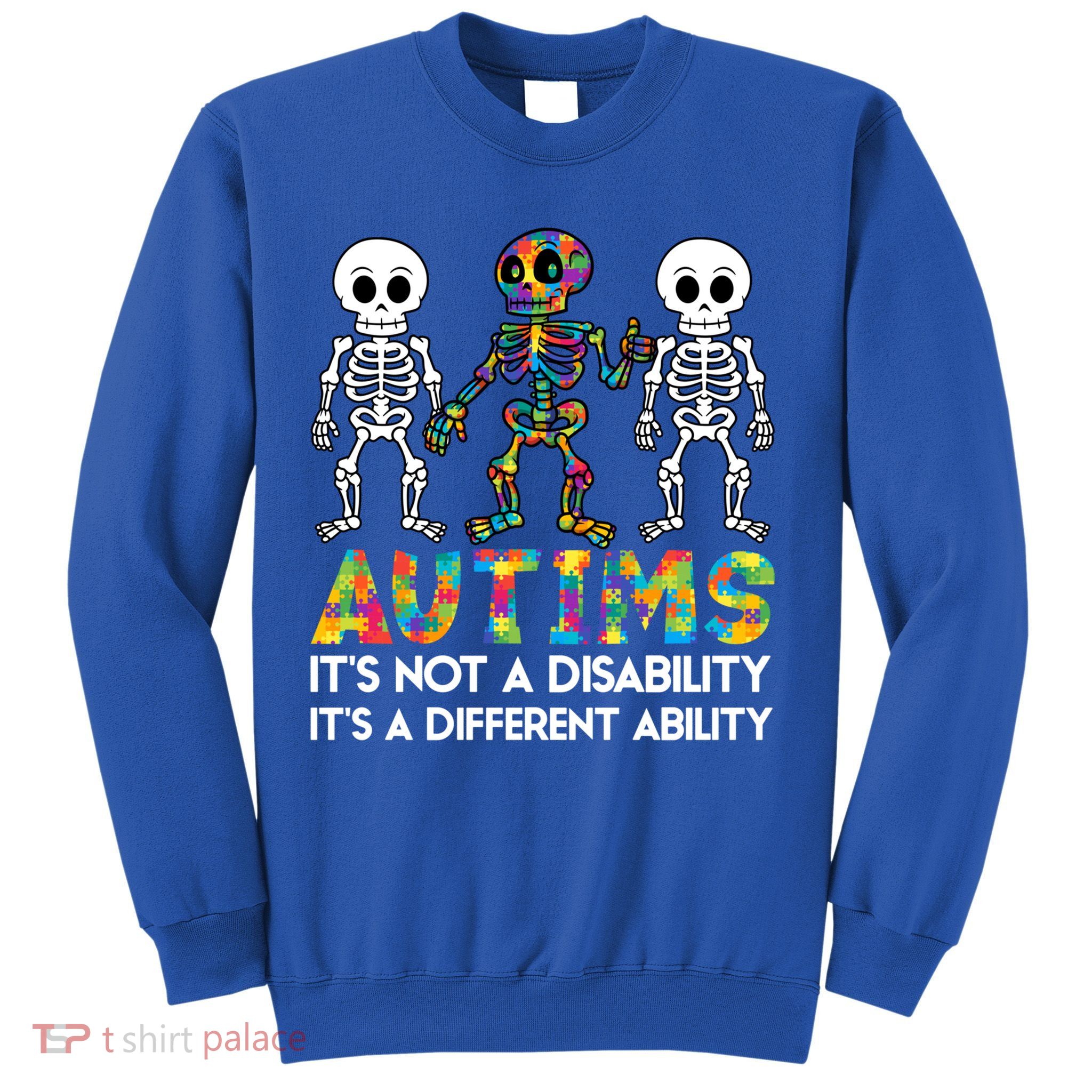 It's Ok To Be Different Skeleton Autism Awareness Funny Gift Cute Gift Sweatshirt