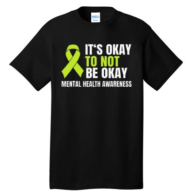 ItS Okay To Not Be Okay Mental Health Ribbon Tall T-Shirt