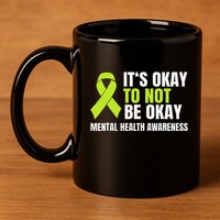 ItS Okay To Not Be Okay Mental Health Ribbon 11oz C Handle Ceramic Mug